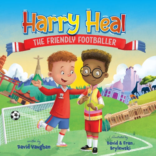 Harry Heal the Friendly Footballer-9781803698267