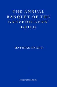 The Annual Banquet of the Gravediggers' Guild-9781804270592