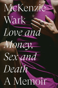 Love and Money, Sex and Death : A Memoir-9781804292617