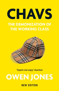 Chavs : The Demonization of the Working Class-9781839760921