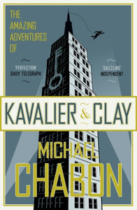 The Amazing Adventures of Kavalier and Clay-9781841154930