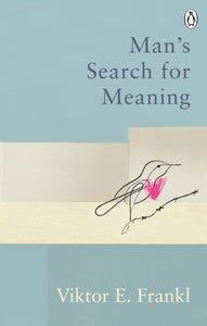 Man's Search For Meaning : Classic Editions-9781846046384
