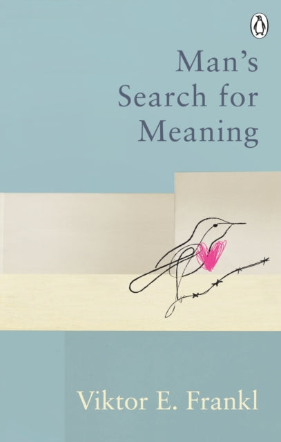 Man's Search For Meaning : Classic Editions-9781846046384