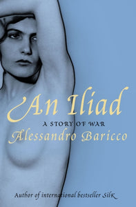 An Iliad : A Story of War-9781847671035