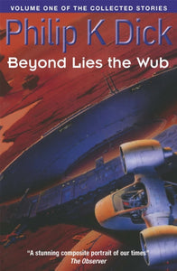 Beyond Lies The Wub : Volume One Of The Collected Stories-9781857988796
