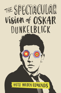 The Spectacular Vision of Oskar Dunkelblick-9781910453643