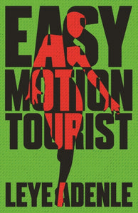 Easy Motion Tourist : An Amaka Series-9781911115069