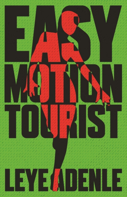 Easy Motion Tourist : An Amaka Series-9781911115069