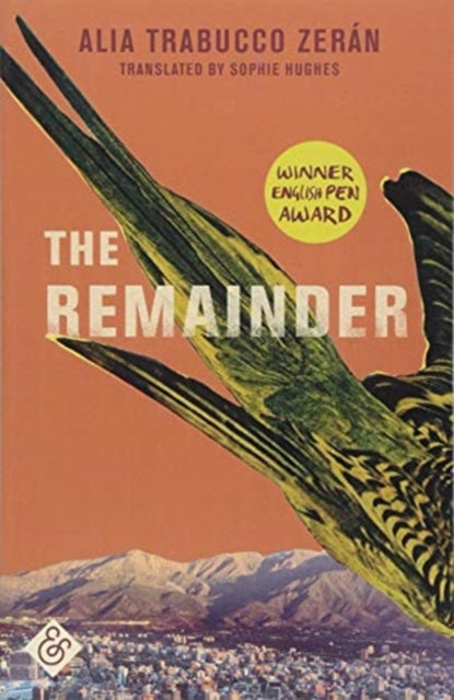 The Remainder : Shortlisted for the 2019 Man Booker International Prize-9781911508328