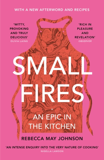 Small Fires : An Epic in the Kitchen-9781911590491