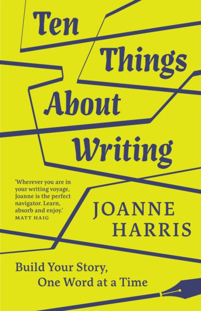 Ten Things About Writing : Build Your Story, One Word at a Time-9781912836598