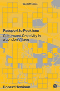Passport to Peckham : Culture and Creativity in a London Village-9781913380069