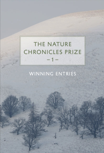 The Nature Chronicles Prize: 1-9781913393687