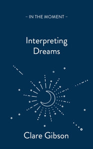 Interpreting Dreams : Messages from the subconscious-9781913393939