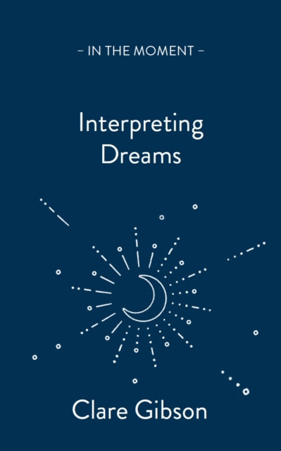 Interpreting Dreams : Messages from the subconscious-9781913393939