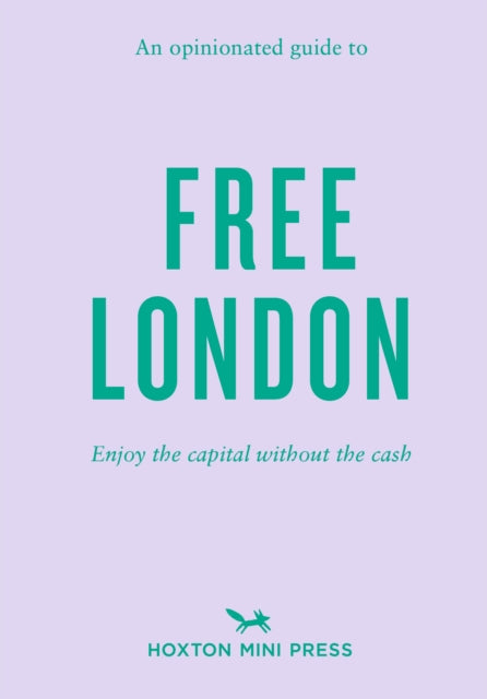 An Opinionated Guide To Free London-9781914314322