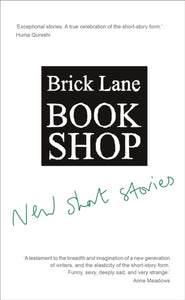 Brick Lane Bookshop New Short Stories 2022-9781916208230