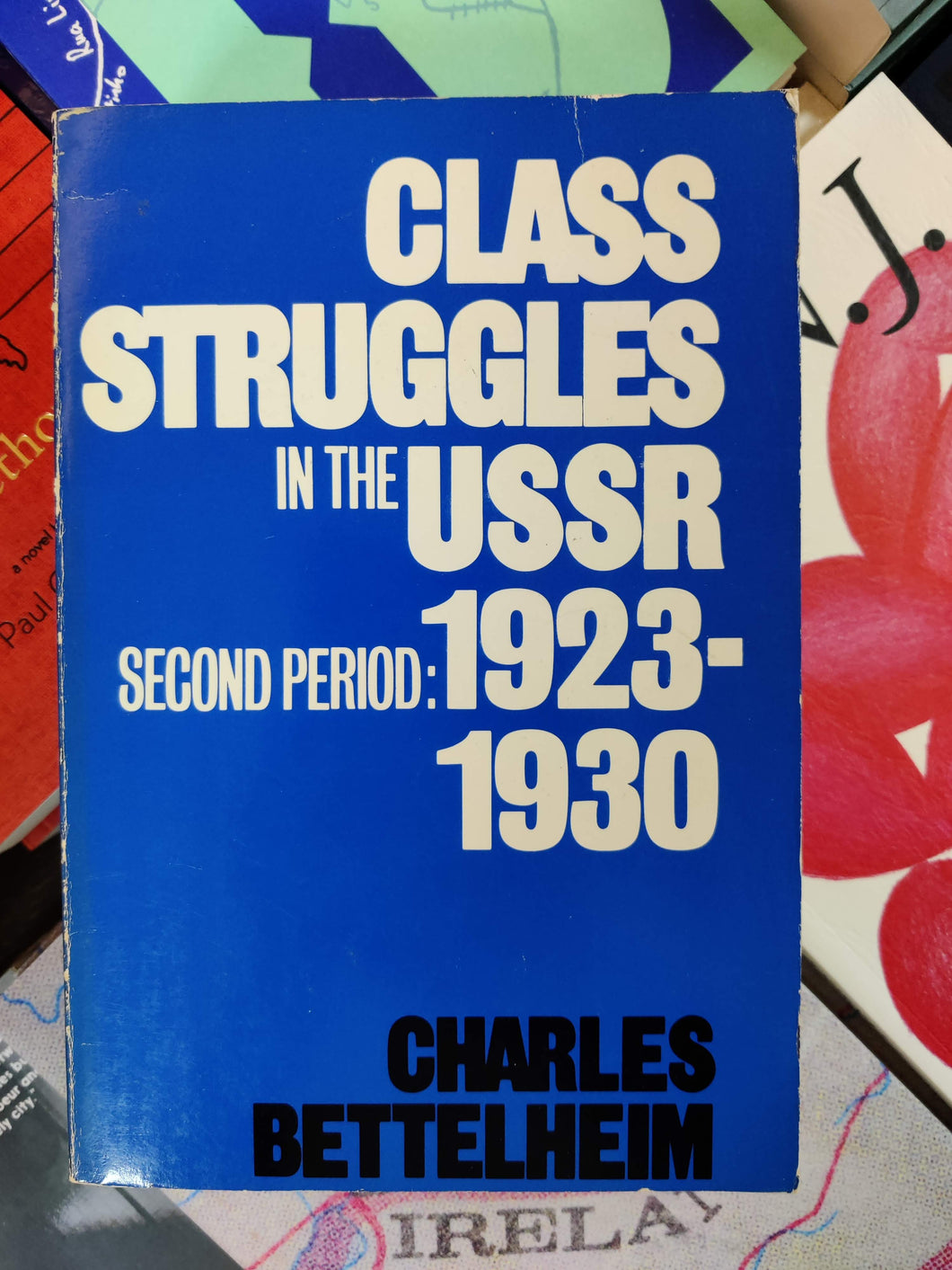 Class Struggles in the USSR Second Period: 1923-1930